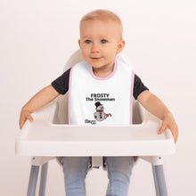 Load image into Gallery viewer, FROSTY SNOWMAN FUN EMBROIDERED BABY BIB